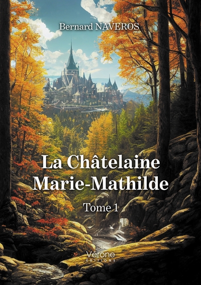La Châtelaine Marie-Mathilde Volume 1