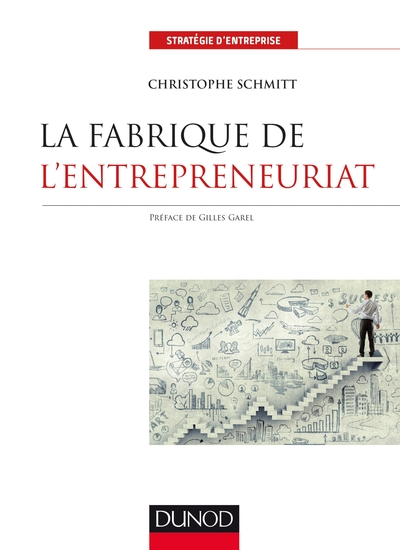 La fabrique de l'entrepreneuriat - Labellisation FNEGE - 2018 - Christophe Schmitt