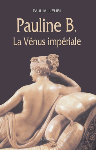 Pauline B. La Vénus impériale