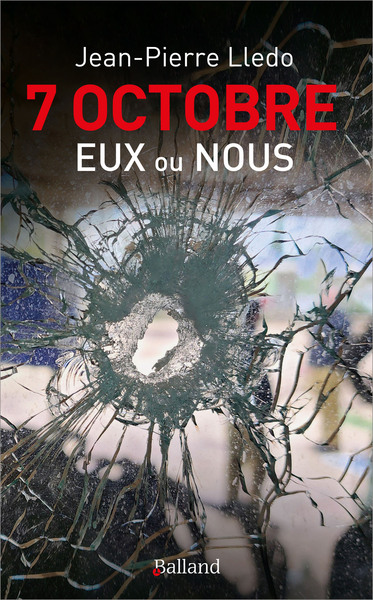 7 OCTOBRE... - EUX OU NOUS / EUX ou NOUs