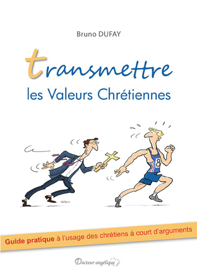 Transmettre les valeurs chrétiennes (nouveau prix)