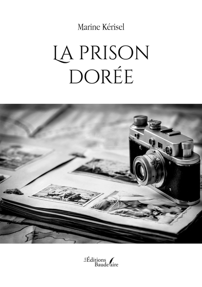 La prison dorée - Marine Kérisel