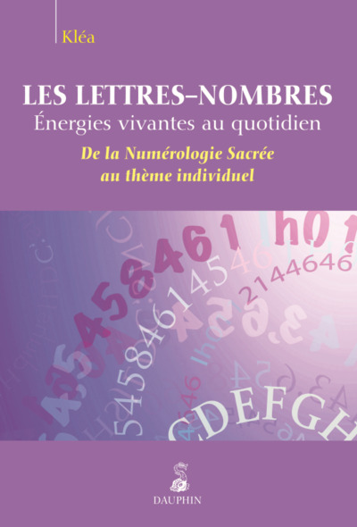 Les lettres-nombres : énergies vivantes au quotidien - Kléa