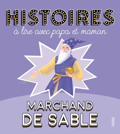 Histoires à lire avec papa et maman - Marchand de sable - Collectif