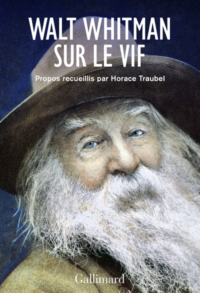 Walt Whitman sur le vif - Walt Whitman