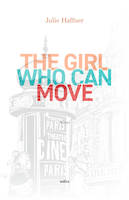 The Girl who can move