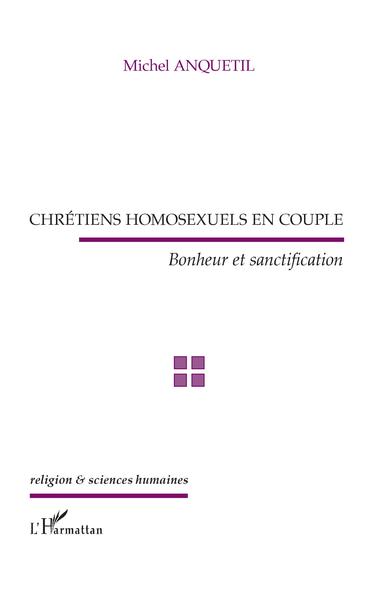 Chrétiens homosexuels en couple - Michel Anquetil