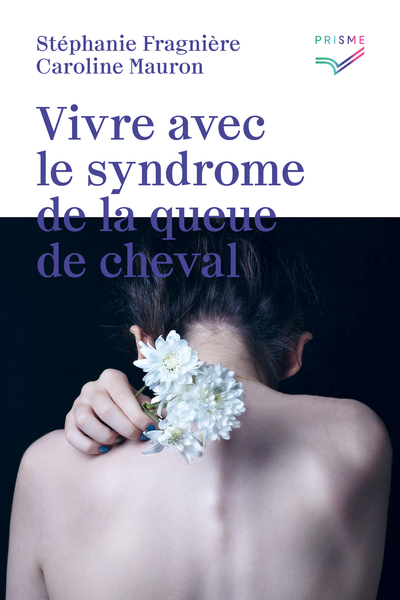 Vivre Avec Le Syndrome De La Queue De Cheval