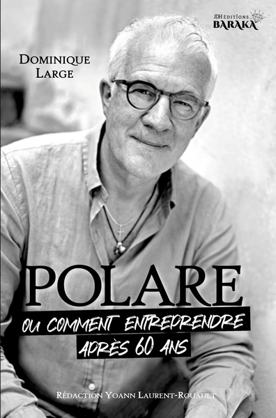 POLARE, ou comment entreprendre après 60 ans