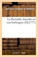 La Henriade, travestie en vers burlesques - Jean-Louis Fougeret de Montbron