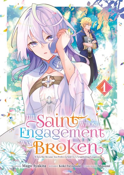 The Saint Whose Engagement Was Broken Volume 1