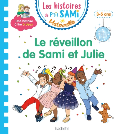 Les histoires de P'tit Sami Maternelle (3-5 ans) : Le réveillon de Sami et Julie