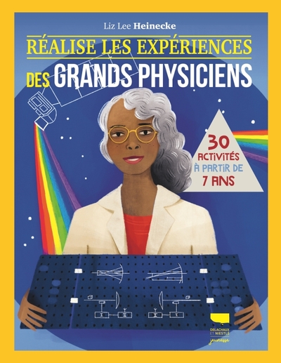 Réalise les expériences des grands physiciens