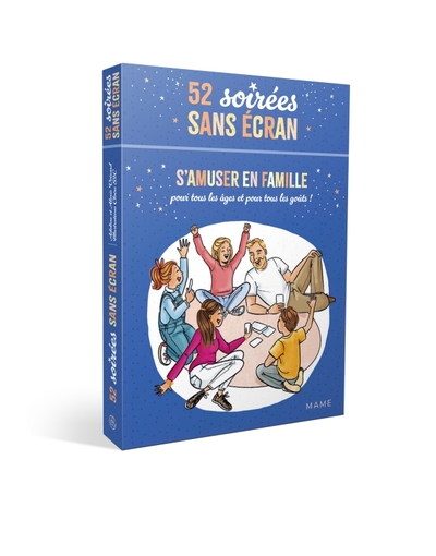 52 Soirées Sans Écran, S'Amuser En Famille, Pour Tous Les Âges Et Pour Tous Les Goûts !