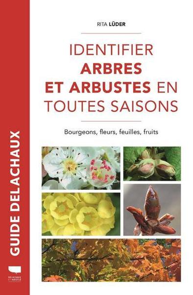 Identifier arbres et arbustes en toutes saisons