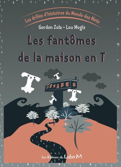 4 - Les fantômes de la maison en T