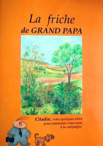 Friche de Grand-Papa (La)