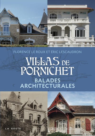 Villas De Pornichet (Geste) -  Balades Architecturales  (Coll. Beau Petit Pays )