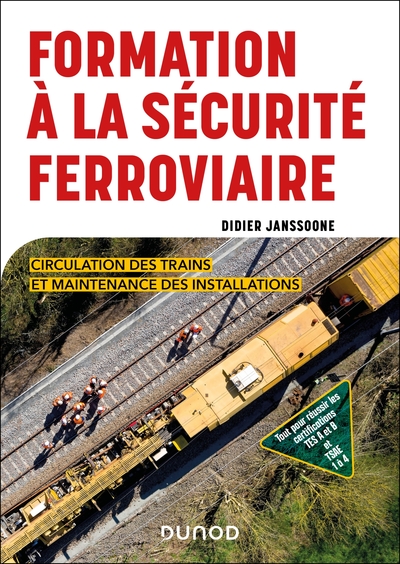 Formation À La Sécurité Ferroviaire, Circulation Des Trains Et Maintenance Des Installations - Didier Janssoone