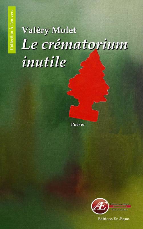 Le crématorium inutile - Valéry Molet