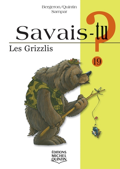 Savais-tu - numéro 19 Les grizzlis