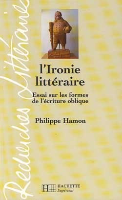 L'Ironie littéraire - Essai sur les formes de l'écriture oblique