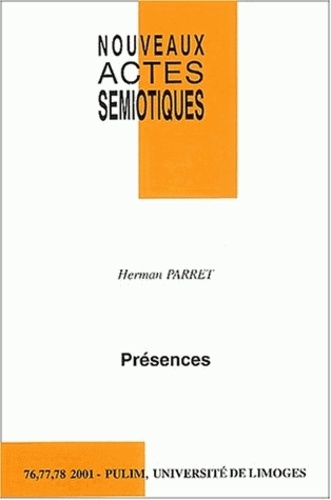 Nouveaux actes sémiotiques, n° 76-78/2001. Présences