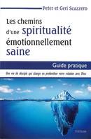 Les chemins d'une spiritualité émotionnellement saine