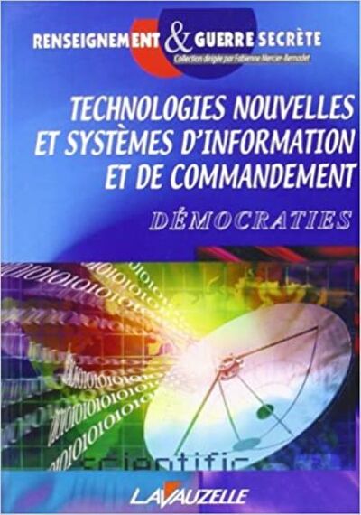 Technologies nouvelles, systèmes d'information et de commandement