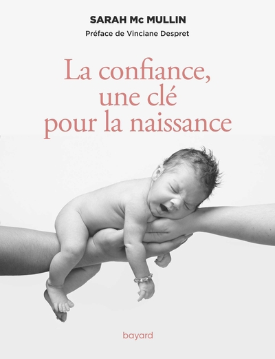 La confiance, une clé pour la naissance - Sarah Mc Mullin