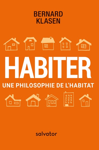 Habiter, Une Philosophie De L´Habitat