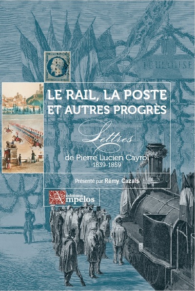 Le rail, la poste et autres progrès