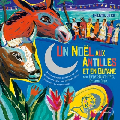 10 - Un noël aux Antilles et en Guyane avec Dédé Saint-Prix, Sylviane Cedia... - Nathalie Soussana