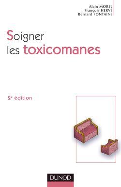 Soigner Les Toxicomanes - 2Ème Édition