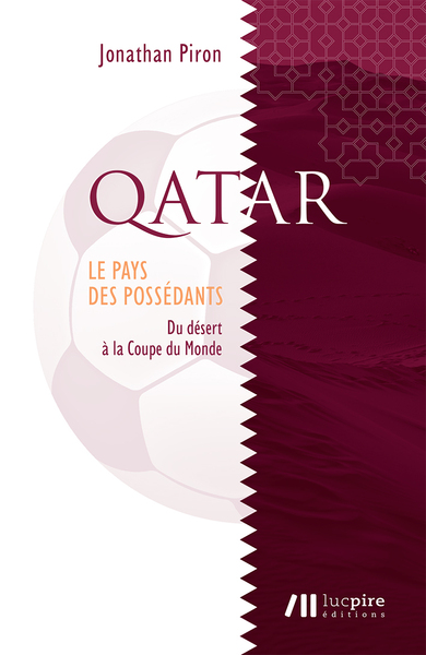 Qatar, le pays des possédants - Jonathan Piron