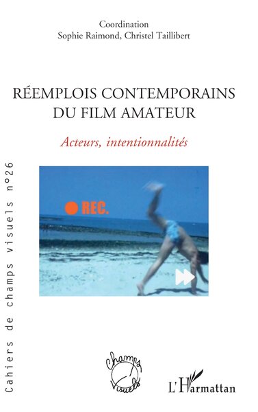 Réemplois contemporains du film amateur