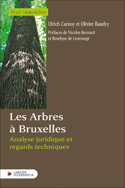 Les Arbres à Bruxelles - Analyse juridique et regards techniques - Olivier Baudry