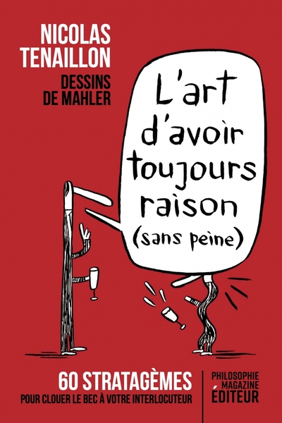 L'art d'avoir toujours raison (sans peine) - 60 stratagèmes