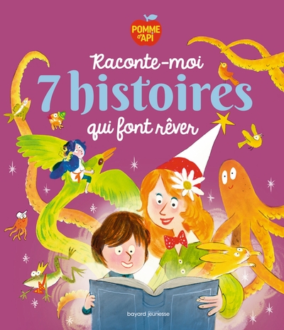 Raconte-moi 7 histoires qui font rêver - Agnès de Lestrade