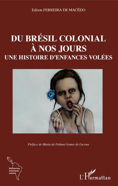 Du Brésil colonial à nos jours