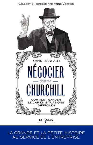 Négocier comme Churchill - Yann Harlaut