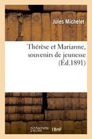 Thérèse et Marianne, souvenirs de jeunesse - Jules Michelet