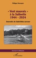 « Vent mauvais » à la Salinette 1944 - 2024