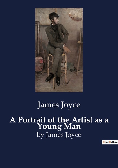 A Portrait of the Artist as a Young Man - James Joyce