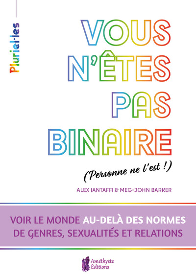 Vous n'êtes pas binaire, personne ne l'est !