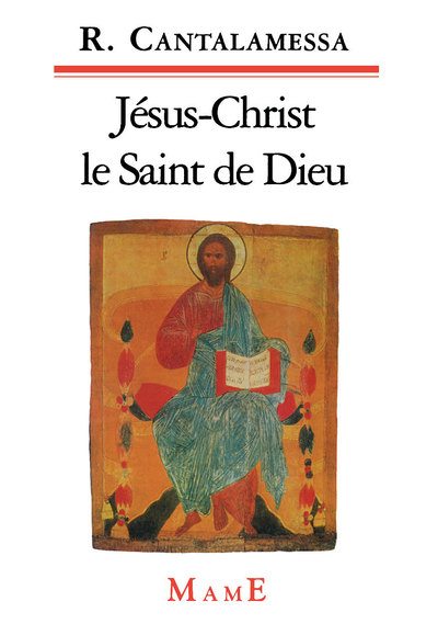 Jésus-Christ le Saint de Dieu - Raniero Cantalamessa