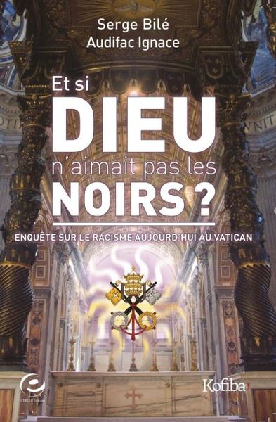 Et si DIEU n'aimait pas les NOIRS ?