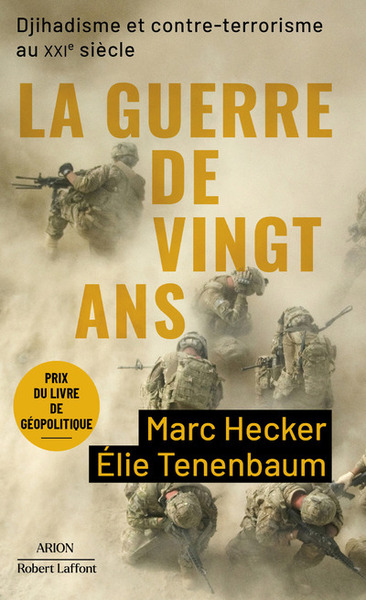 La Guerre de vingt ans - Djihadisme et contre-terrorisme au XXIe siècle