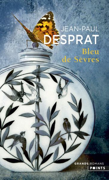 Bleu De Sèvres, Roman - Jean-Paul Desprat