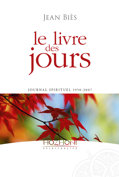 Le livre des jours - Journal spirituel 1950-2007